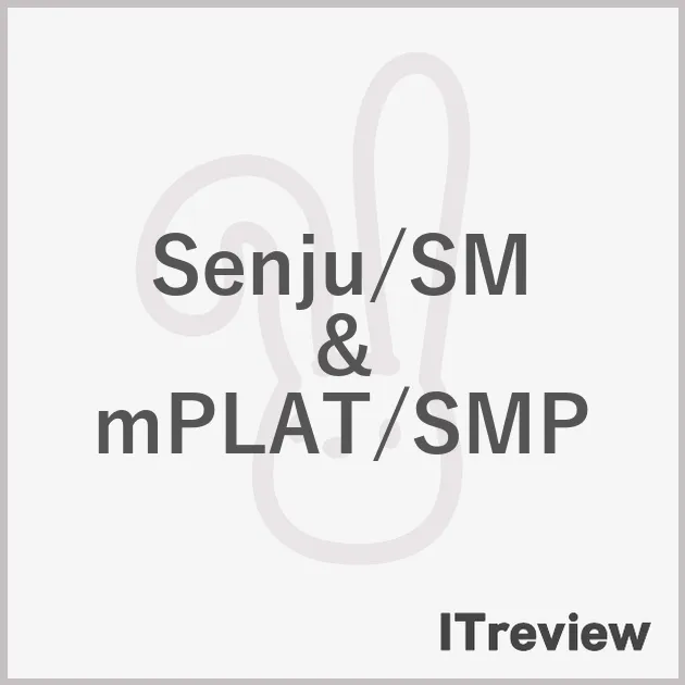 Senju/SM ＆ mPLAT/SMP