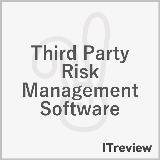 Third Party Risk Management Software