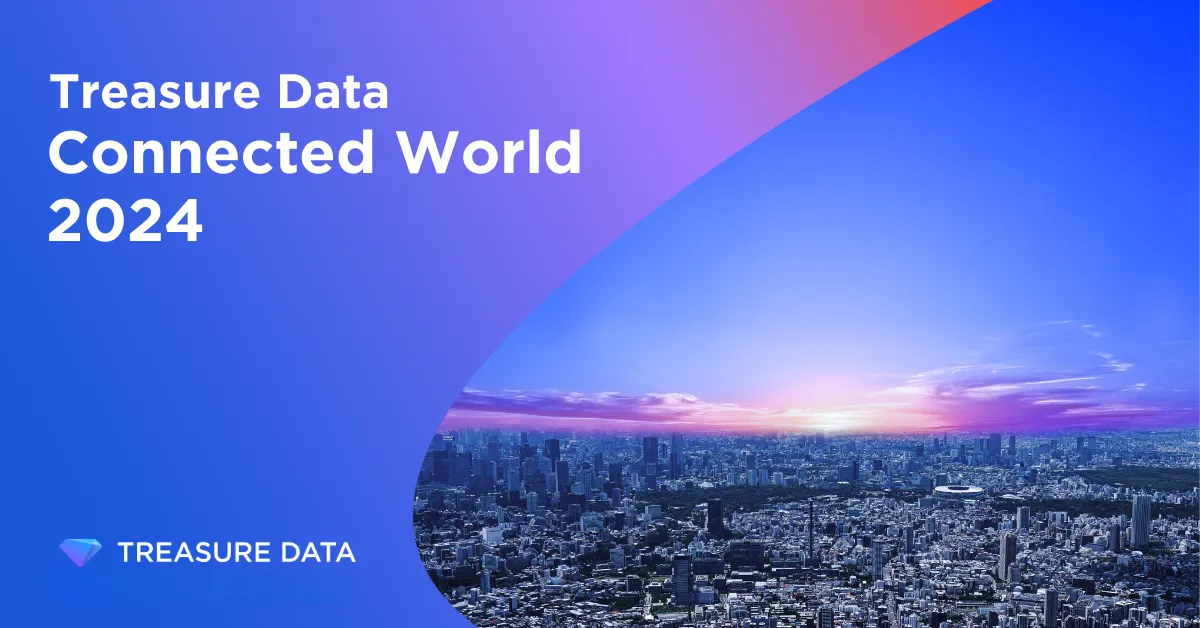 Treasure Data Connected World 2024