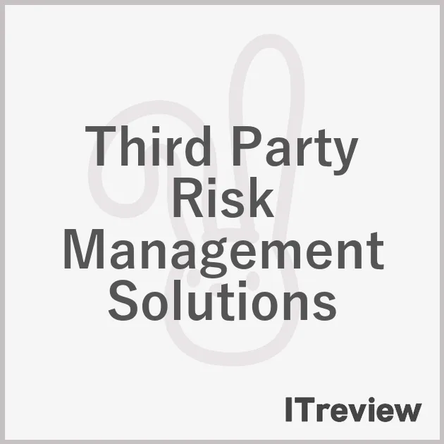 Third Party Risk Management Solutions