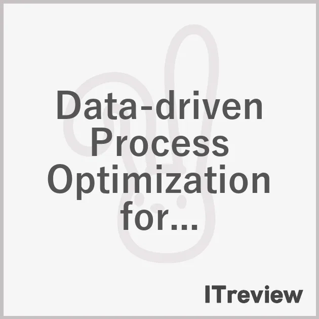 Data-driven Process Optimization for Operational Excellence