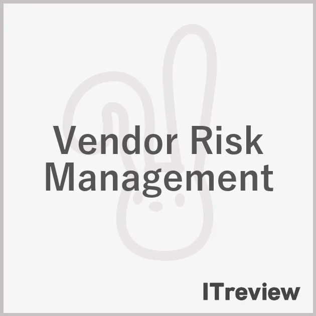 Vendor Risk Management