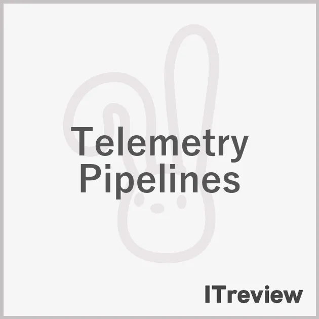 Telemetry Pipelines