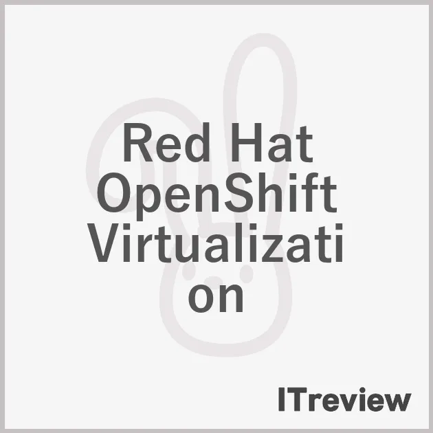 Red Hat OpenShift Virtualization