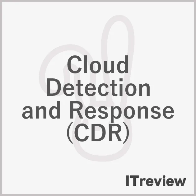 Cloud Detection and Response (CDR)