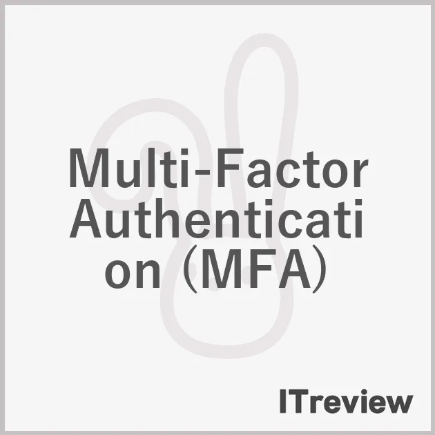 Multi-Factor Authentication (MFA)