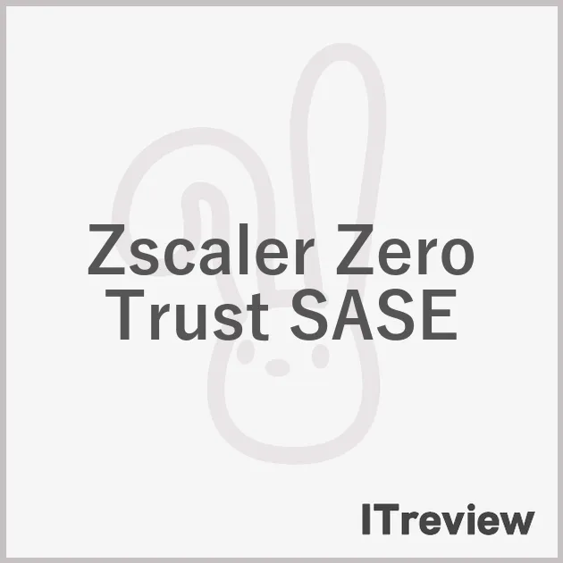 Zscaler Zero Trust SASE