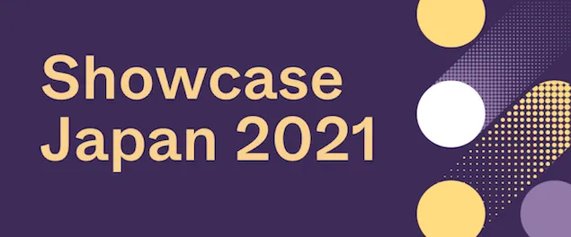 Showcase Japan 2021