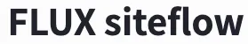 FLUX siteflow