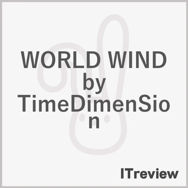 WORLD WIND by TimeDimenSion