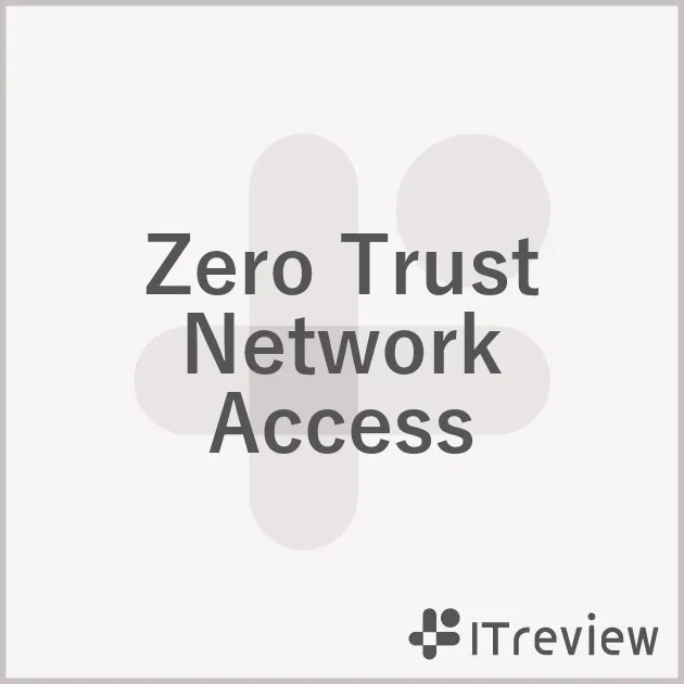 Zero Trust Network Access
