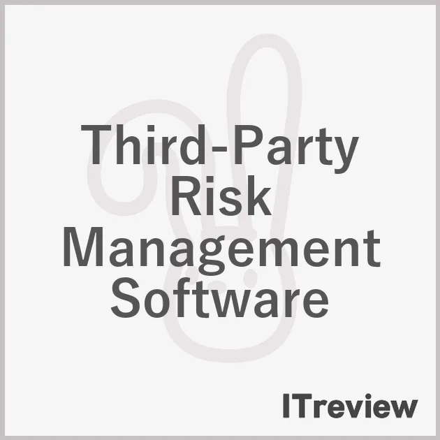 Third-Party Risk Management Software