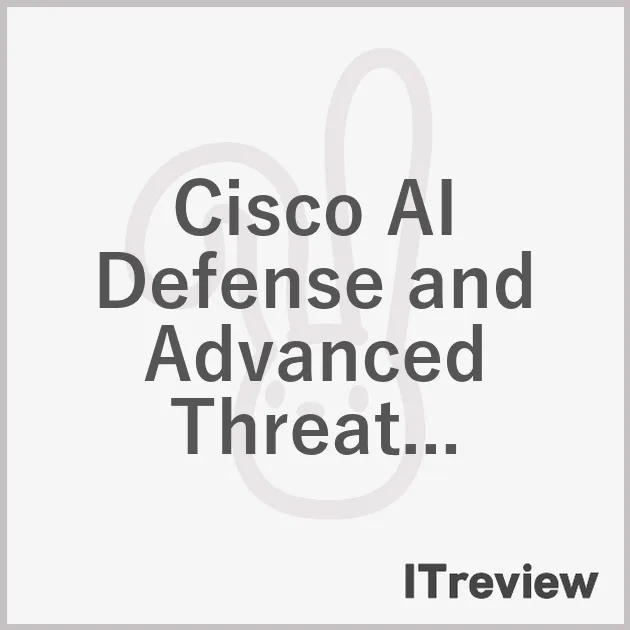 Cisco AI Defense and Advanced Threat Prevention