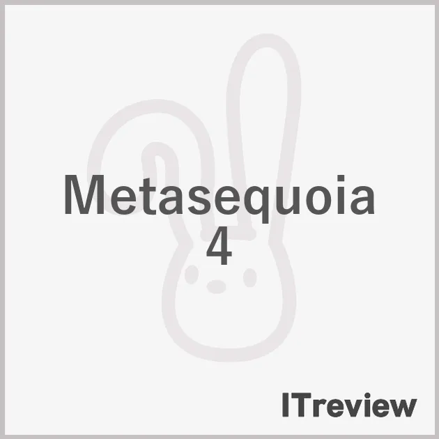 Metasequoia 4