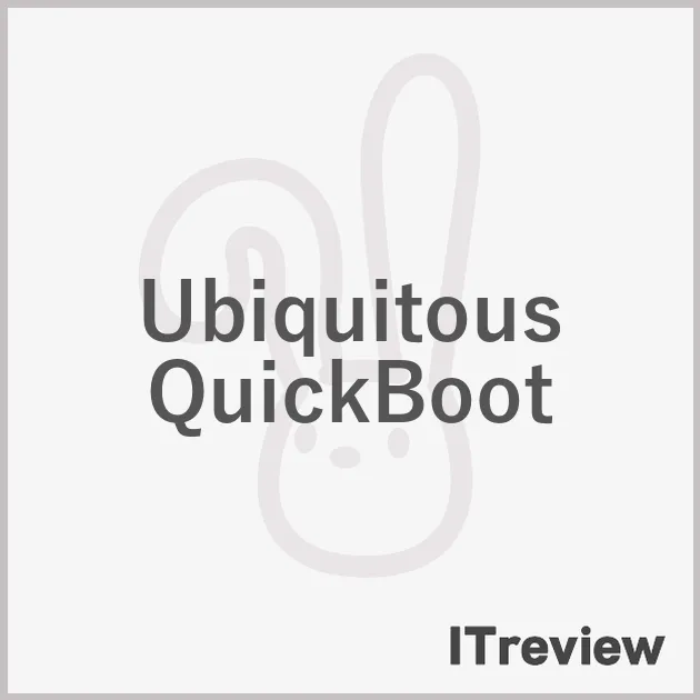 Ubiquitous QuickBoot